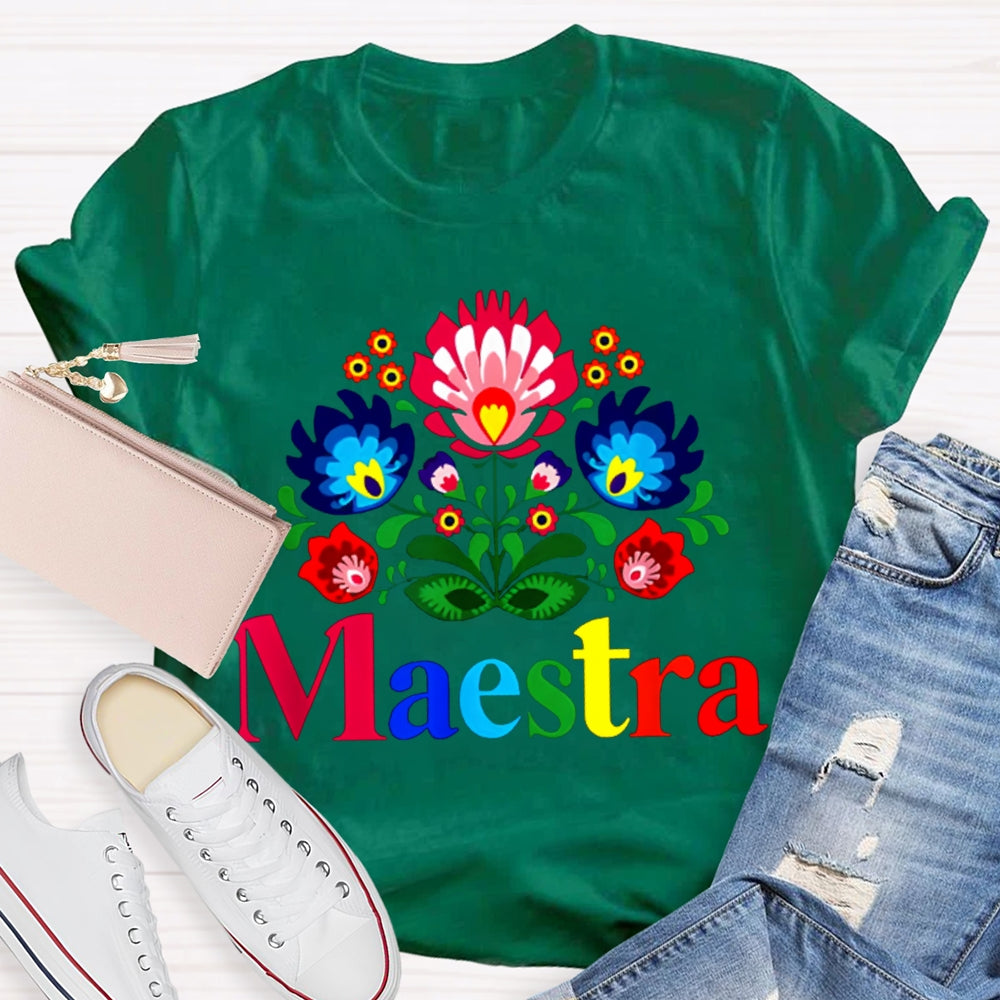 Maestra Teacher Colorful Flowers Bilingual Teacher T-shirt