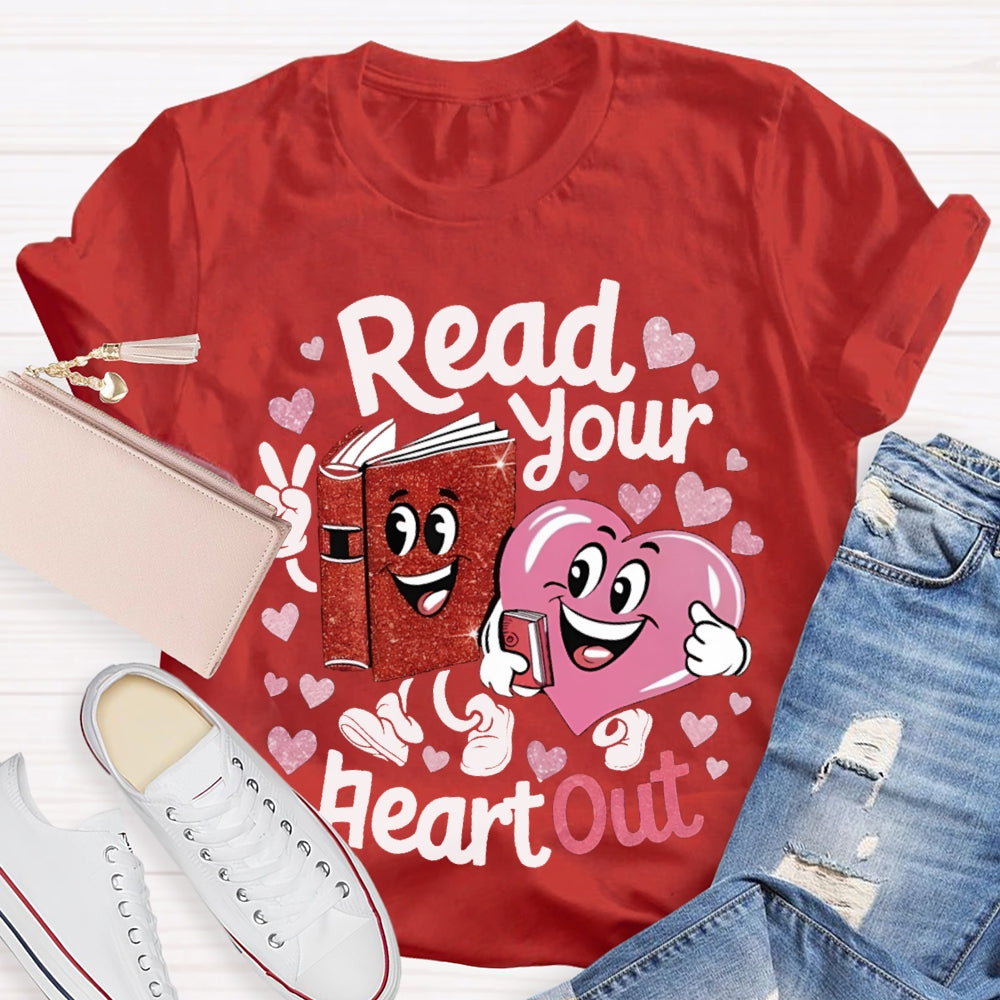Read Your Heart Out Communication Between Books And Hearts T-shirt