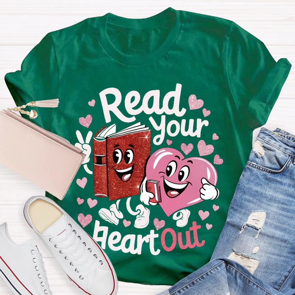 Read Your Heart Out Communication Between Books And Hearts T-shirt