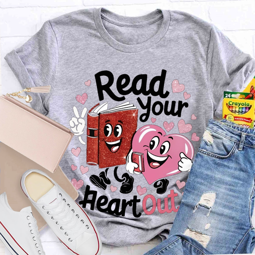 Read Your Heart Out Communication Between Books And Hearts T-shirt