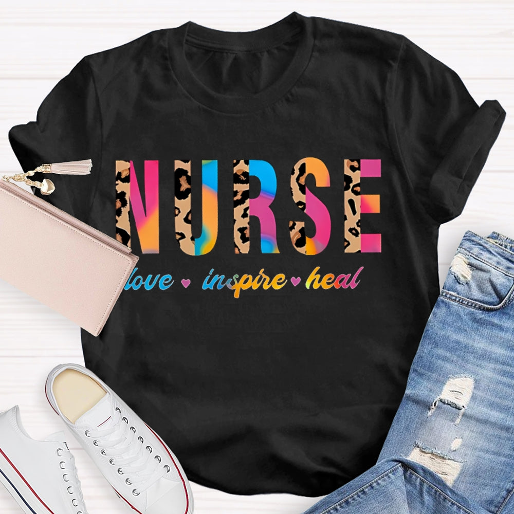 Nurse Love Inspire Heal Colorful Gradient And Leopard Print Combination Letters T-shirt