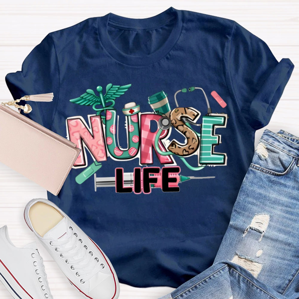 Nurse Life Needle Tube And Colorful Letter Print T-shirt