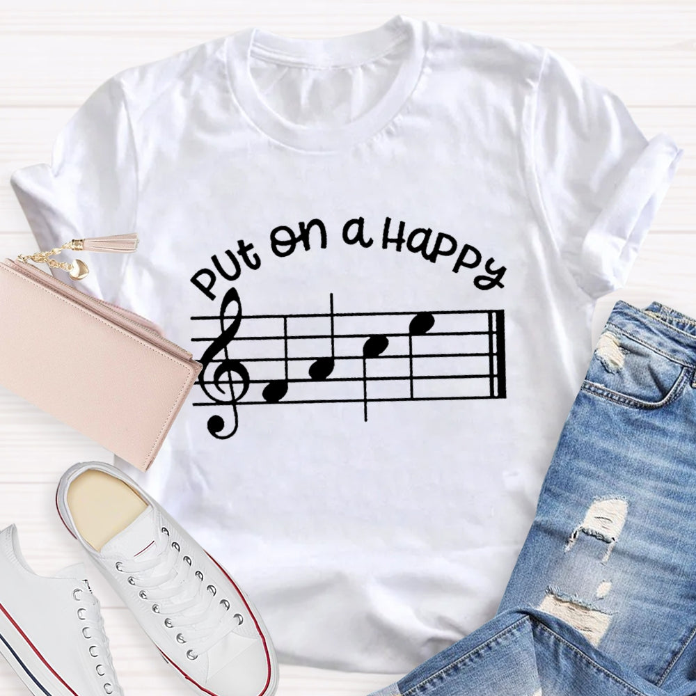 Put On A Happy Melody Teacher T-Shirt