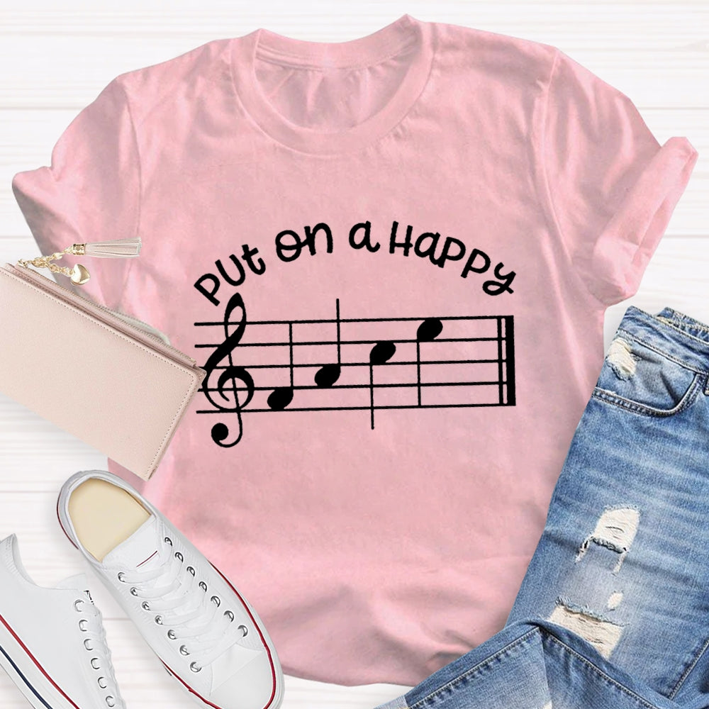 Put On A Happy Melody Teacher T-Shirt