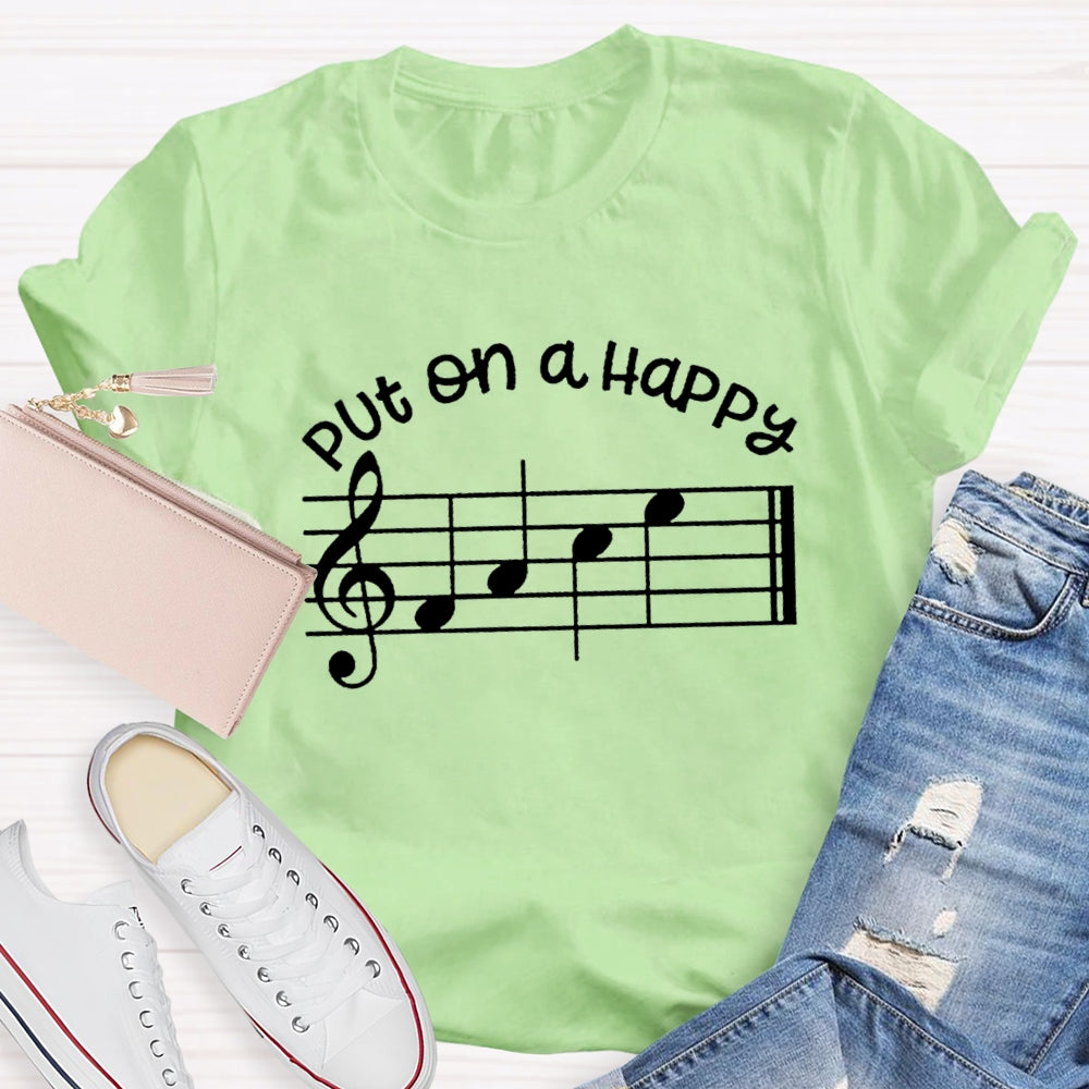 Put On A Happy Melody Teacher T-Shirt