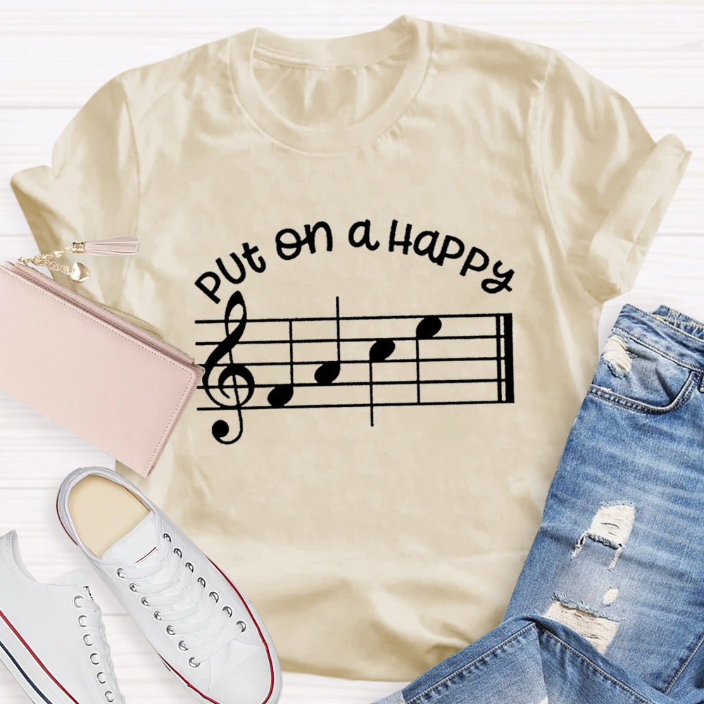 Put On A Happy Melody Teacher T-Shirt