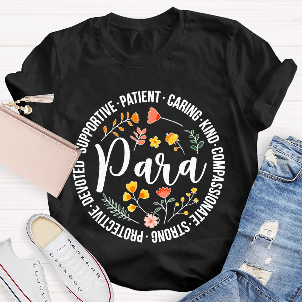 Paraprofessional Supportive Patient Caring Kind Compassionate Strong T-shirt