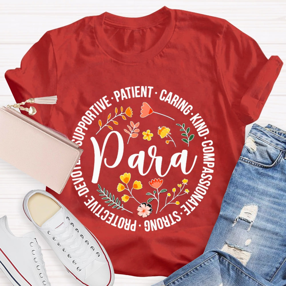 Paraprofessional Supportive Patient Caring Kind Compassionate Strong T-shirt