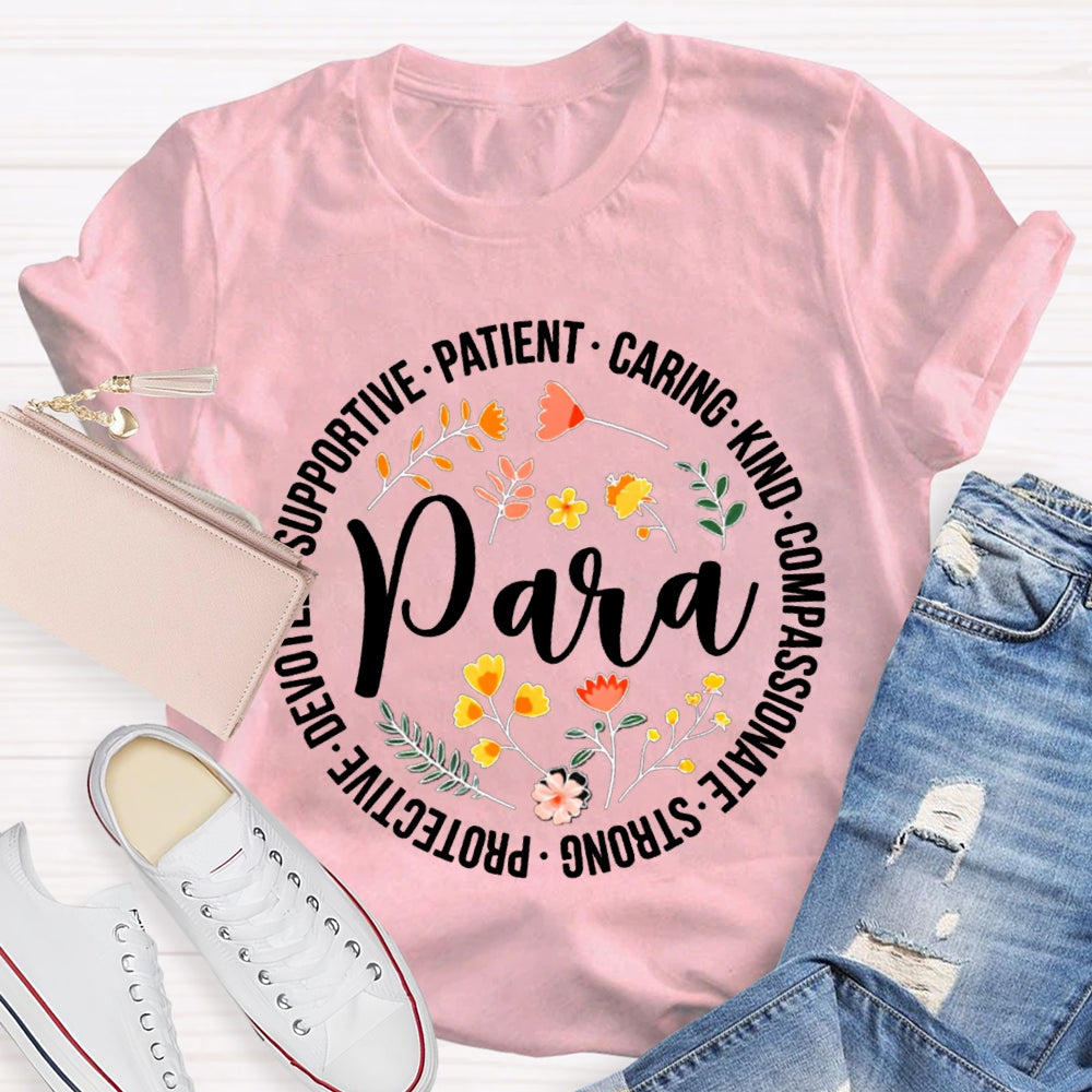 Paraprofessional Supportive Patient Caring Kind Compassionate Strong T-shirt