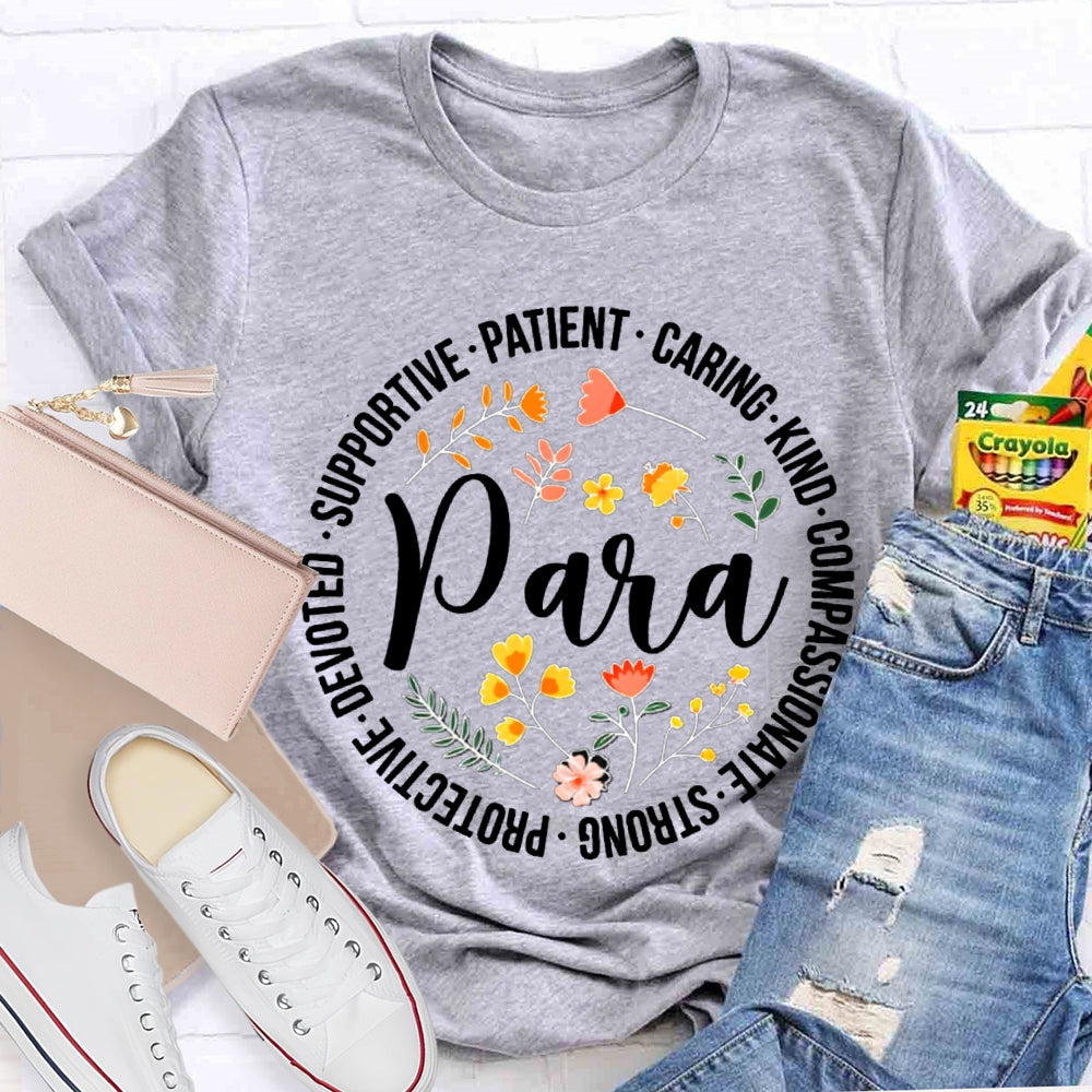 Paraprofessional Supportive Patient Caring Kind Compassionate Strong T-shirt