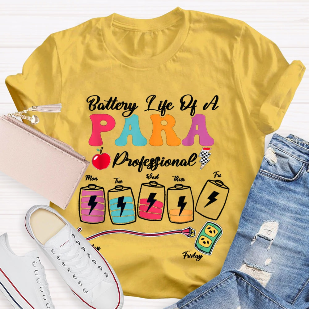 Para Battery Life Of A Paraprofessional T-shirt