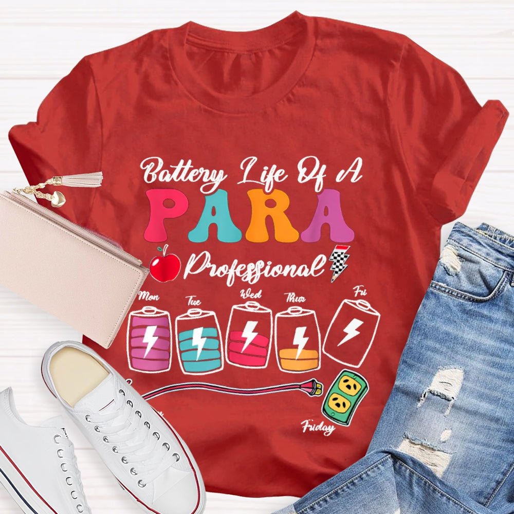Para Battery Life Of A Paraprofessional T-shirt