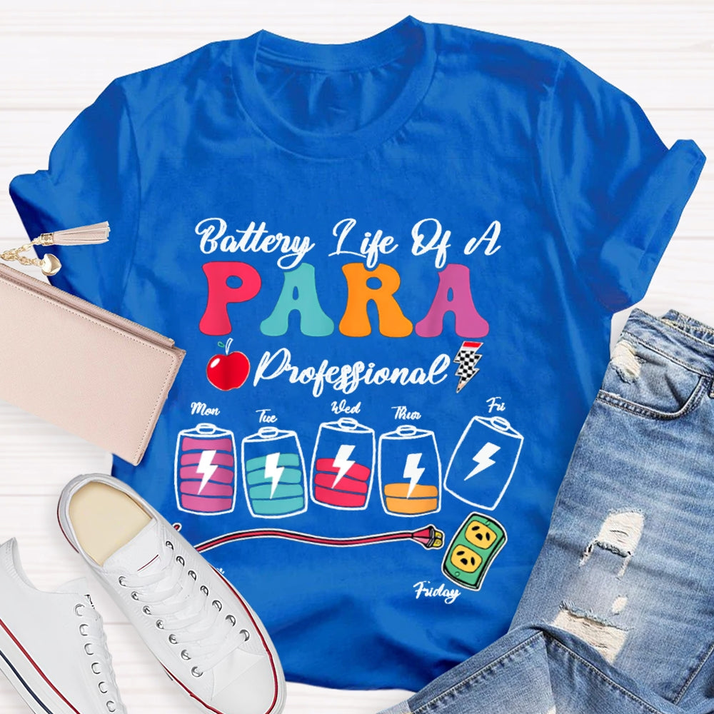Para Battery Life Of A Paraprofessional T-shirt