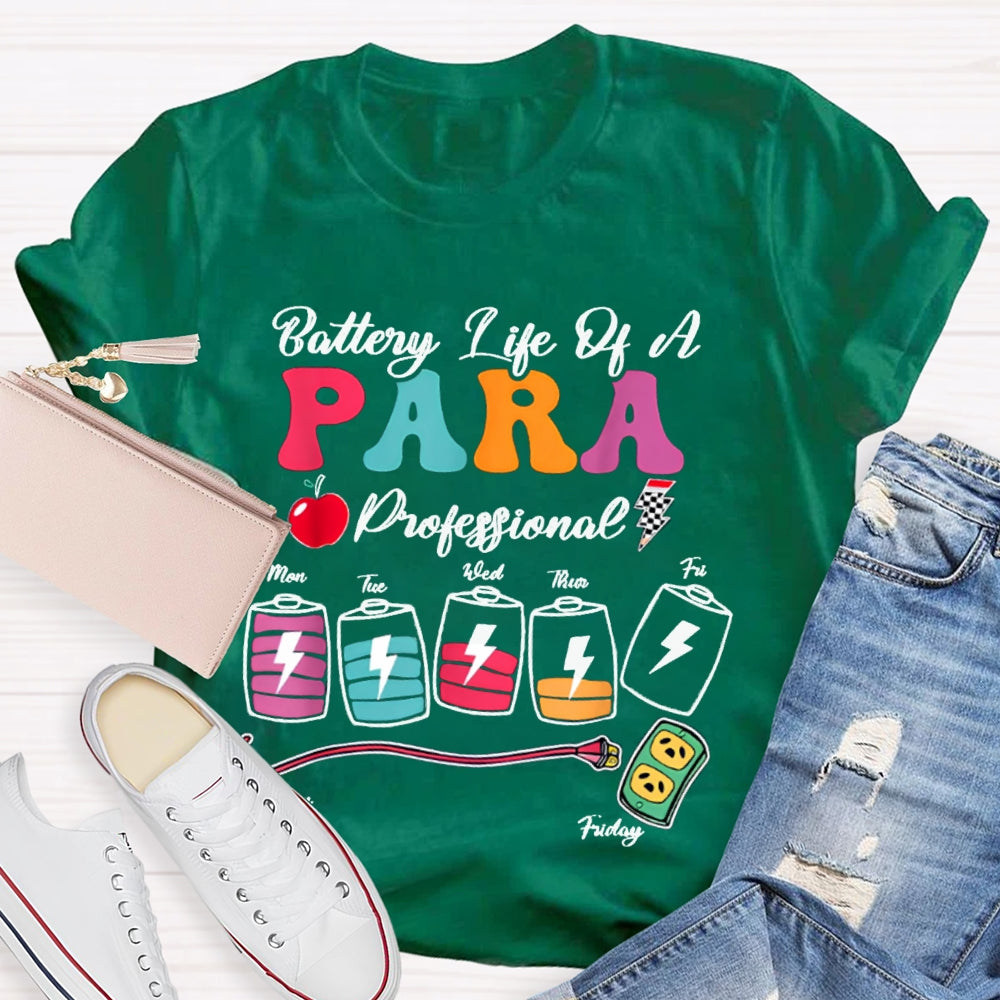 Para Battery Life Of A Paraprofessional T-shirt