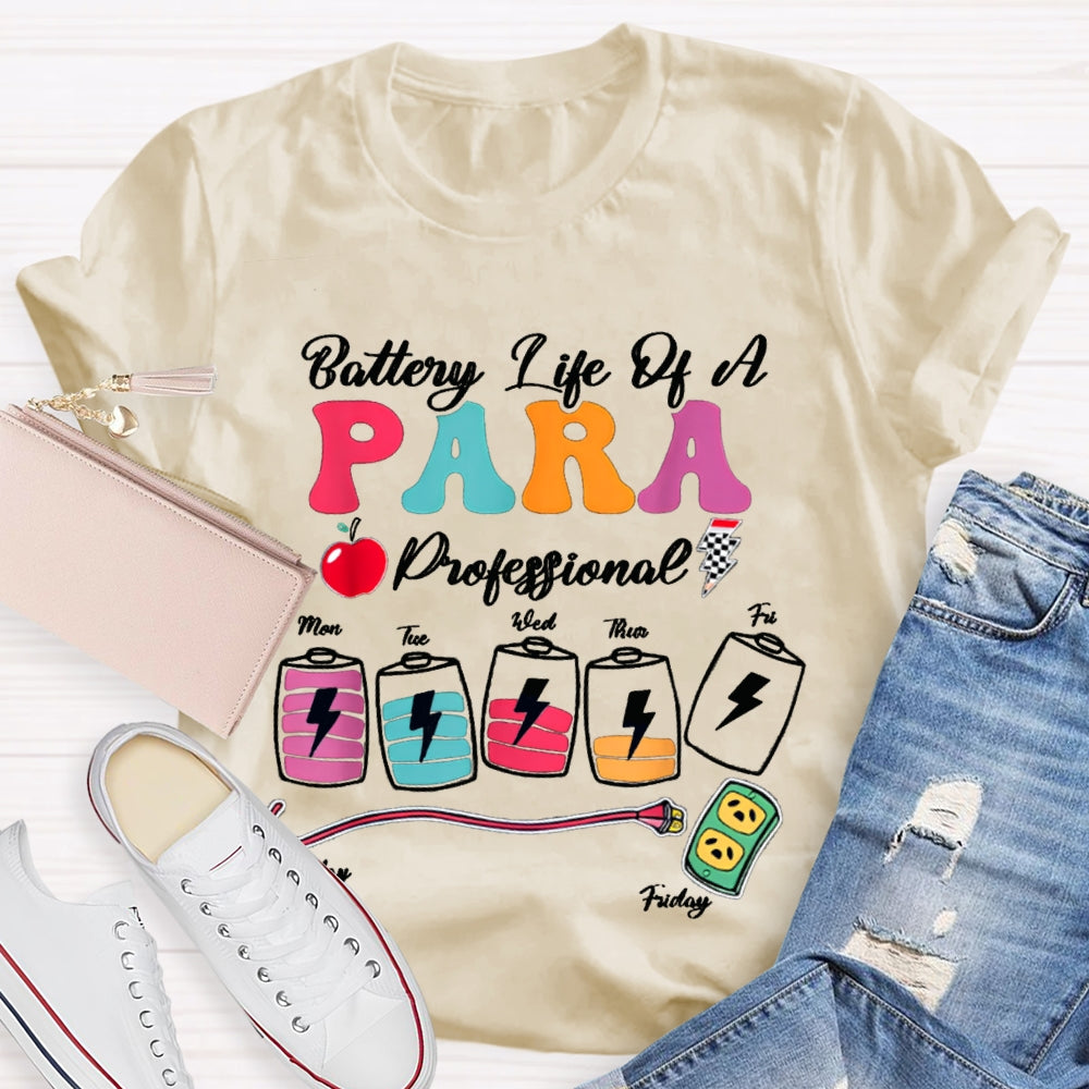 Para Battery Life Of A Paraprofessional T-shirt