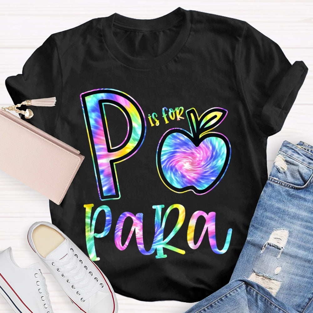 P Is For Para Colorful Tie-Dye Letters And Apples T-shirt