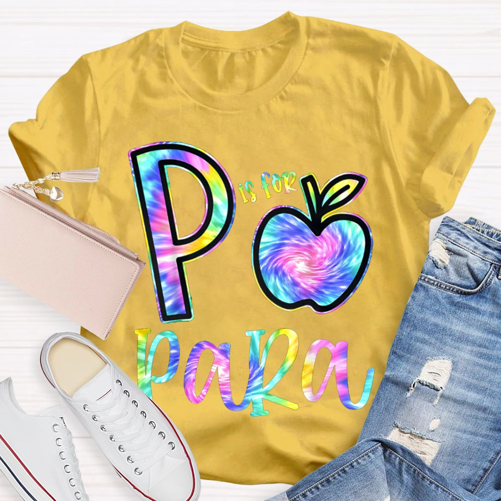 P Is For Para Colorful Tie-Dye Letters And Apples T-shirt
