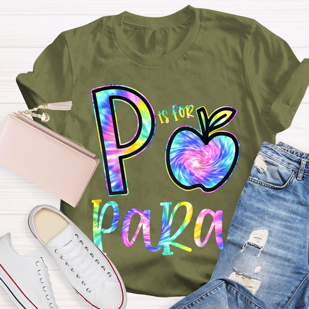 P Is For Para Colorful Tie-Dye Letters And Apples T-shirt