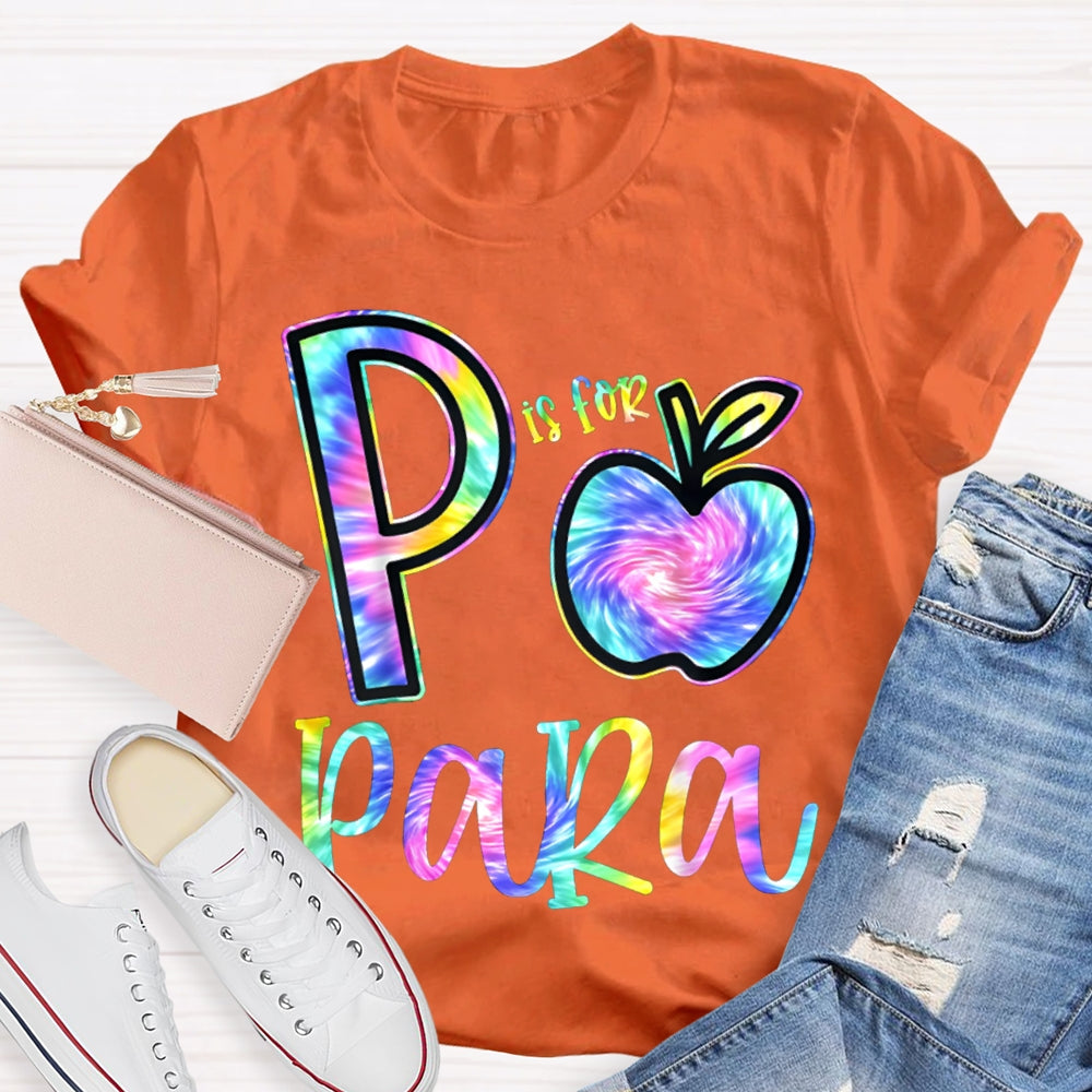 P Is For Para Colorful Tie-Dye Letters And Apples T-shirt