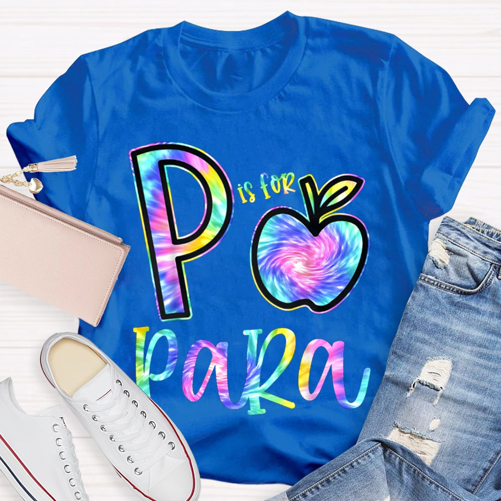 P Is For Para Colorful Tie-Dye Letters And Apples T-shirt