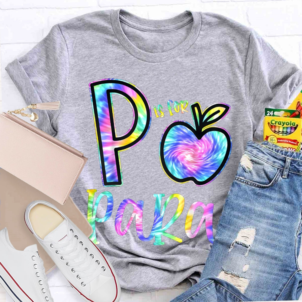P Is For Para Colorful Tie-Dye Letters And Apples T-shirt