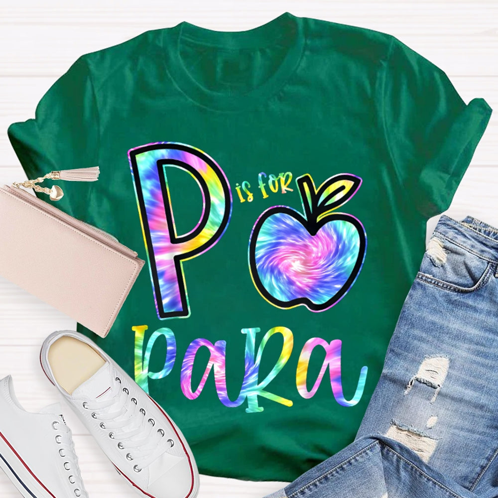 P Is For Para Colorful Tie-Dye Letters And Apples T-shirt
