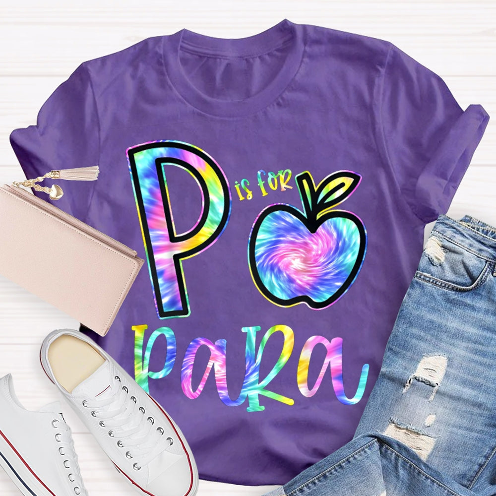 P Is For Para Colorful Tie-Dye Letters And Apples T-shirt