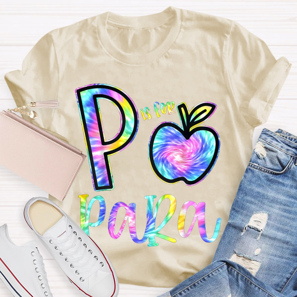 P Is For Para Colorful Tie-Dye Letters And Apples T-shirt