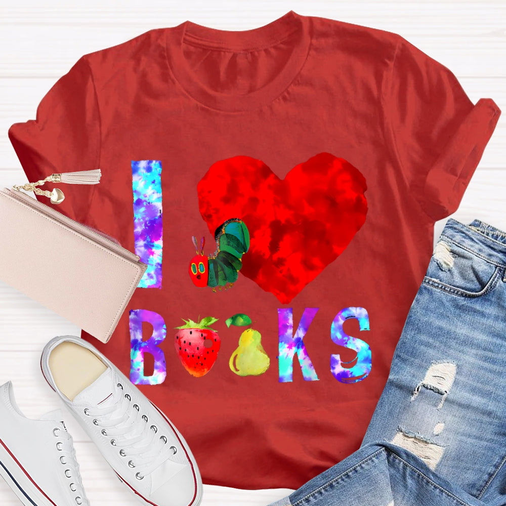 I Love Books Caterpillar Funny T-shirt