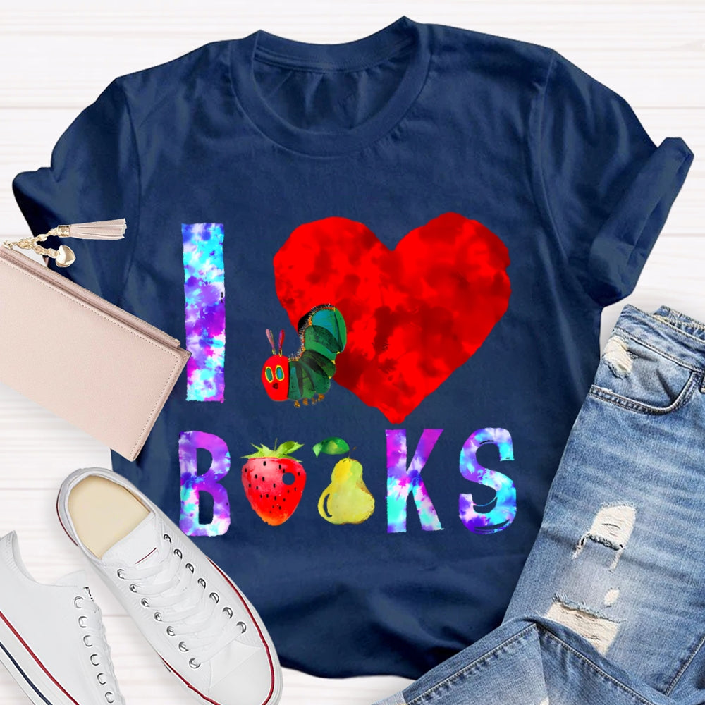 I Love Books Caterpillar Funny T-shirt