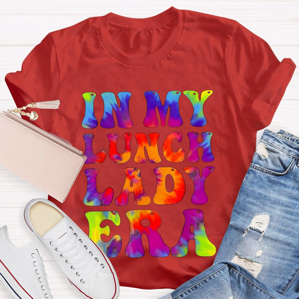 In My Lunch Lady Era Tie Dye Lunch Ladies Crew T-shirt