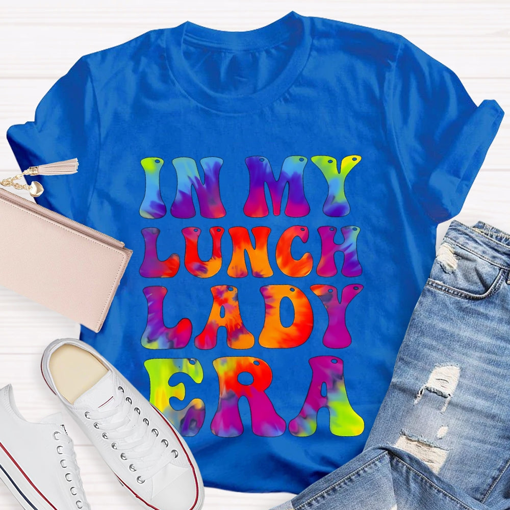 In My Lunch Lady Era Tie Dye Lunch Ladies Crew T-shirt