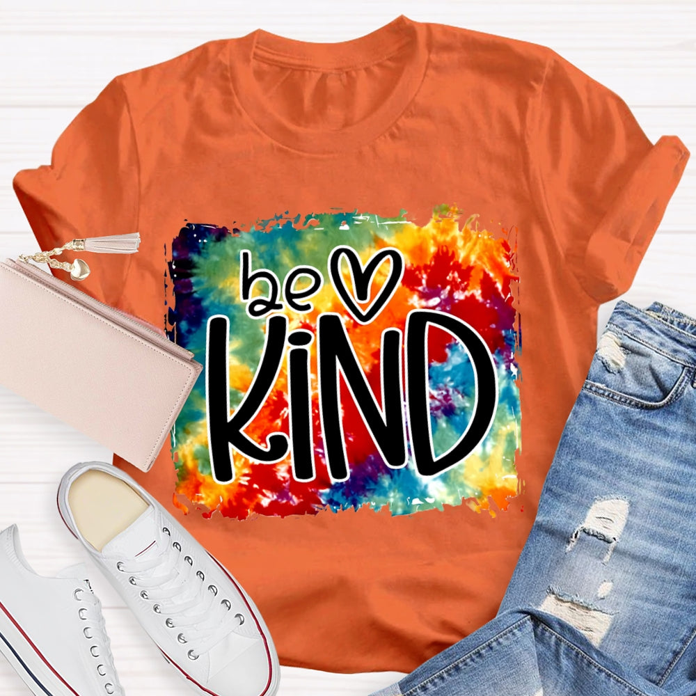 Be Kind And Heart Colorful Tie-Dye Print T-shirt
