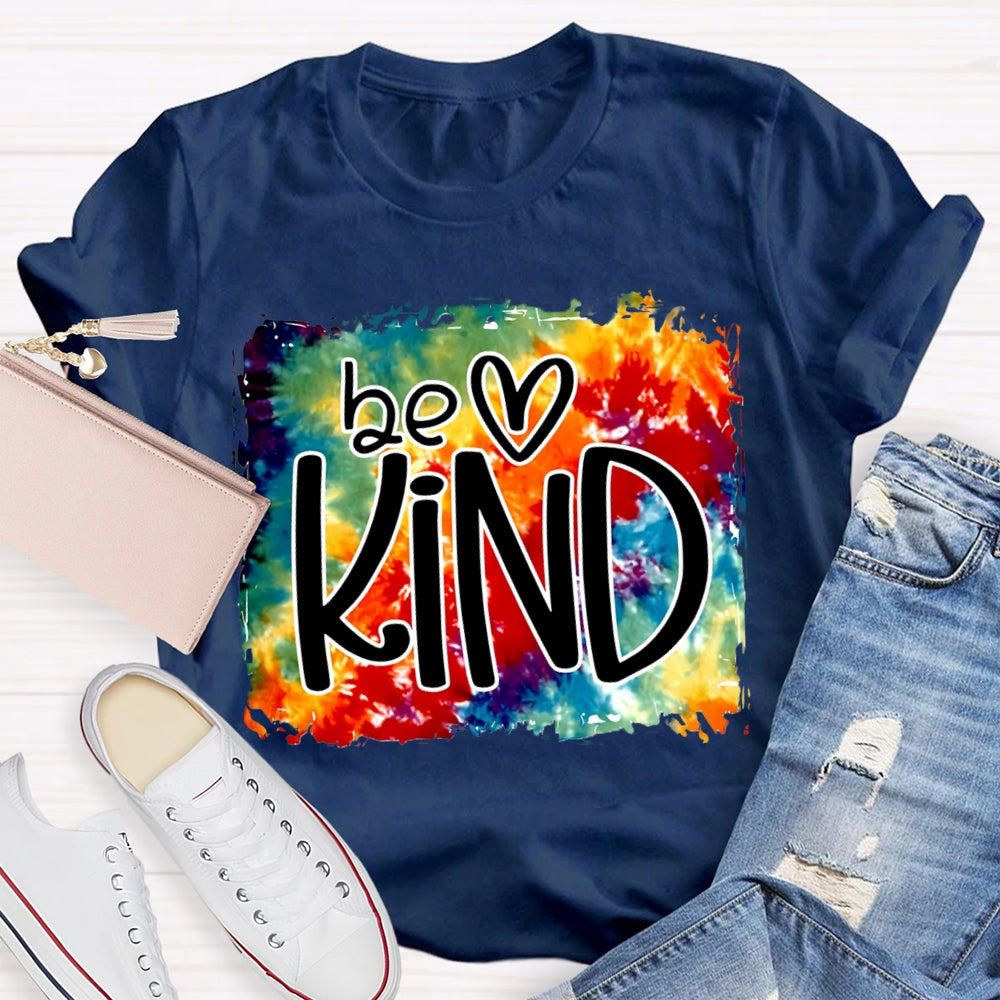 Be Kind And Heart Colorful Tie-Dye Print T-shirt