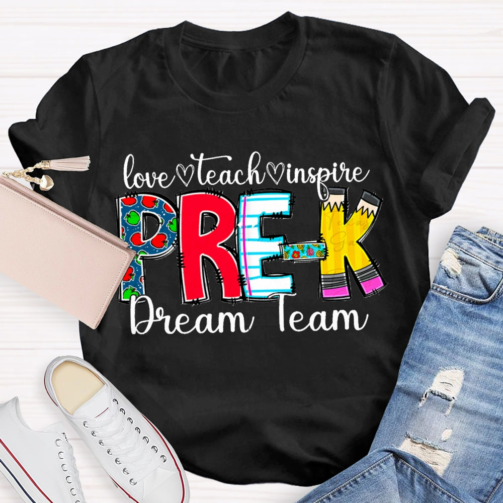 Personalized Grade Pre-K Dream Team Love Teach Inspire T-shirt