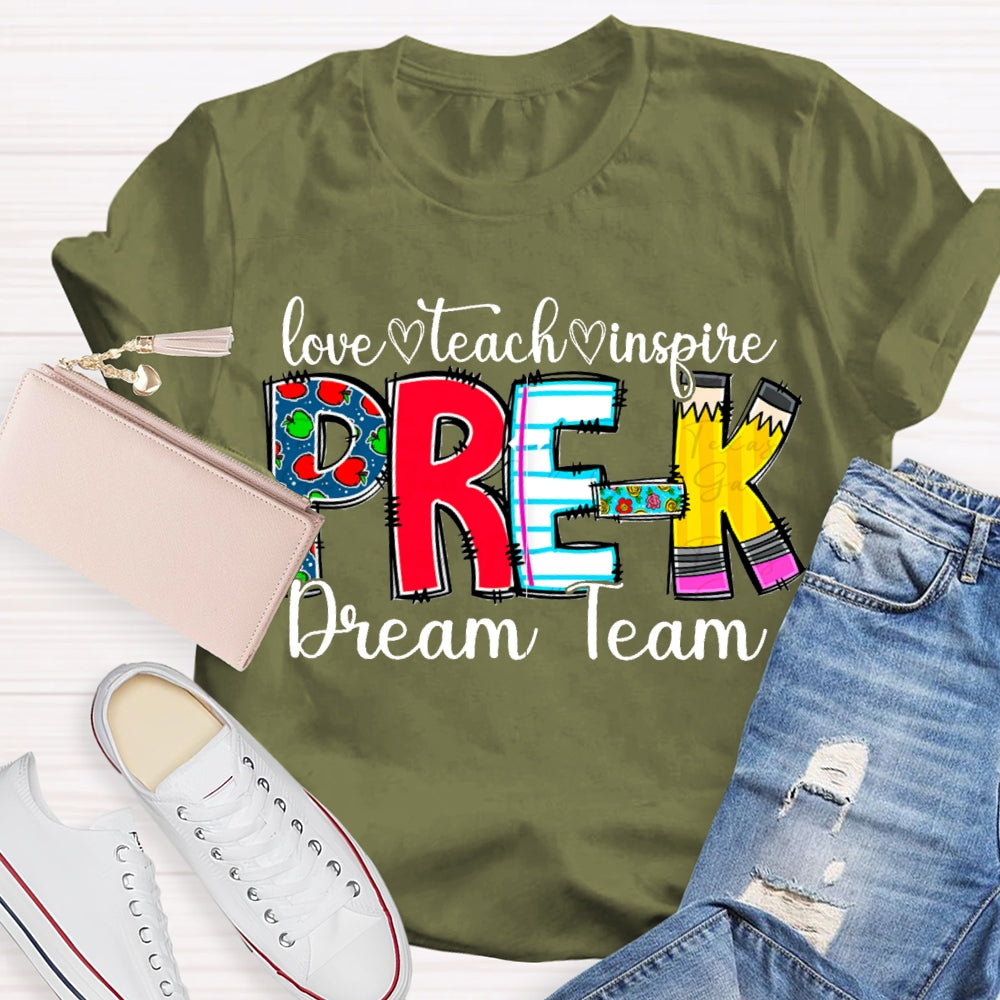 Personalized Grade Pre-K Dream Team Love Teach Inspire T-shirt