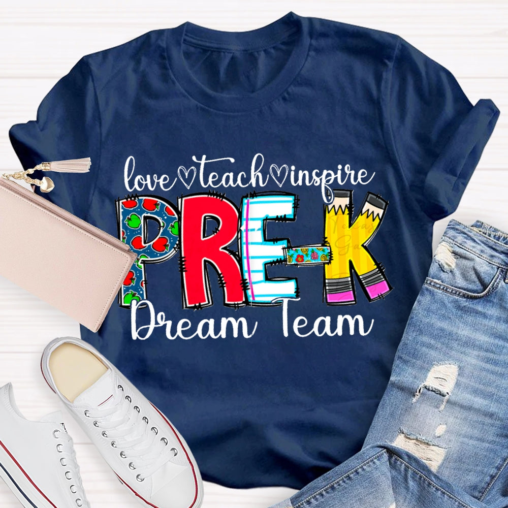 Personalized Grade Pre-K Dream Team Love Teach Inspire T-shirt