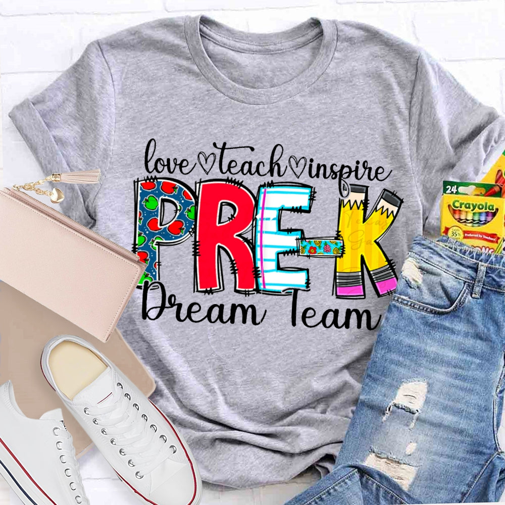 Personalized Grade Pre-K Dream Team Love Teach Inspire T-shirt