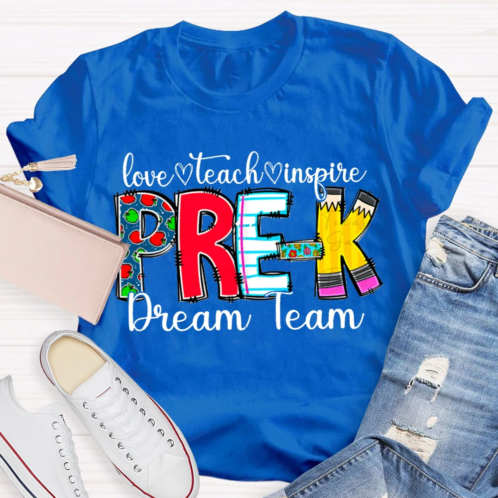 Personalized Grade Pre-K Dream Team Love Teach Inspire T-shirt