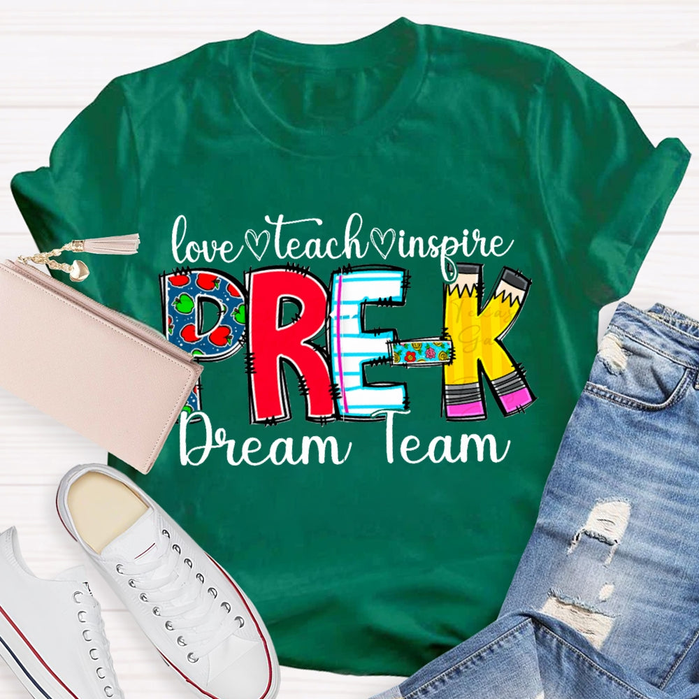 Personalized Grade Pre-K Dream Team Love Teach Inspire T-shirt