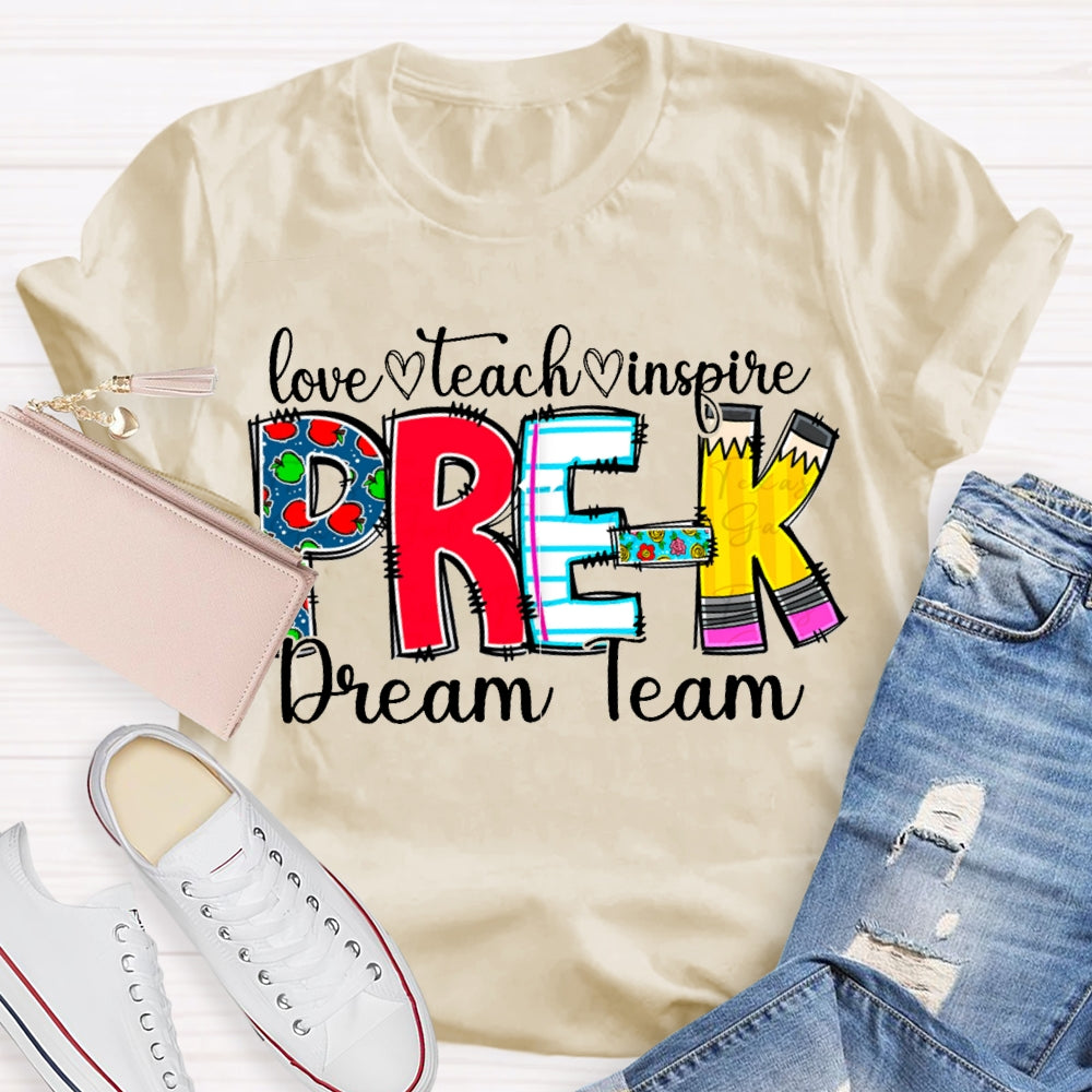 Personalized Grade Pre-K Dream Team Love Teach Inspire T-shirt