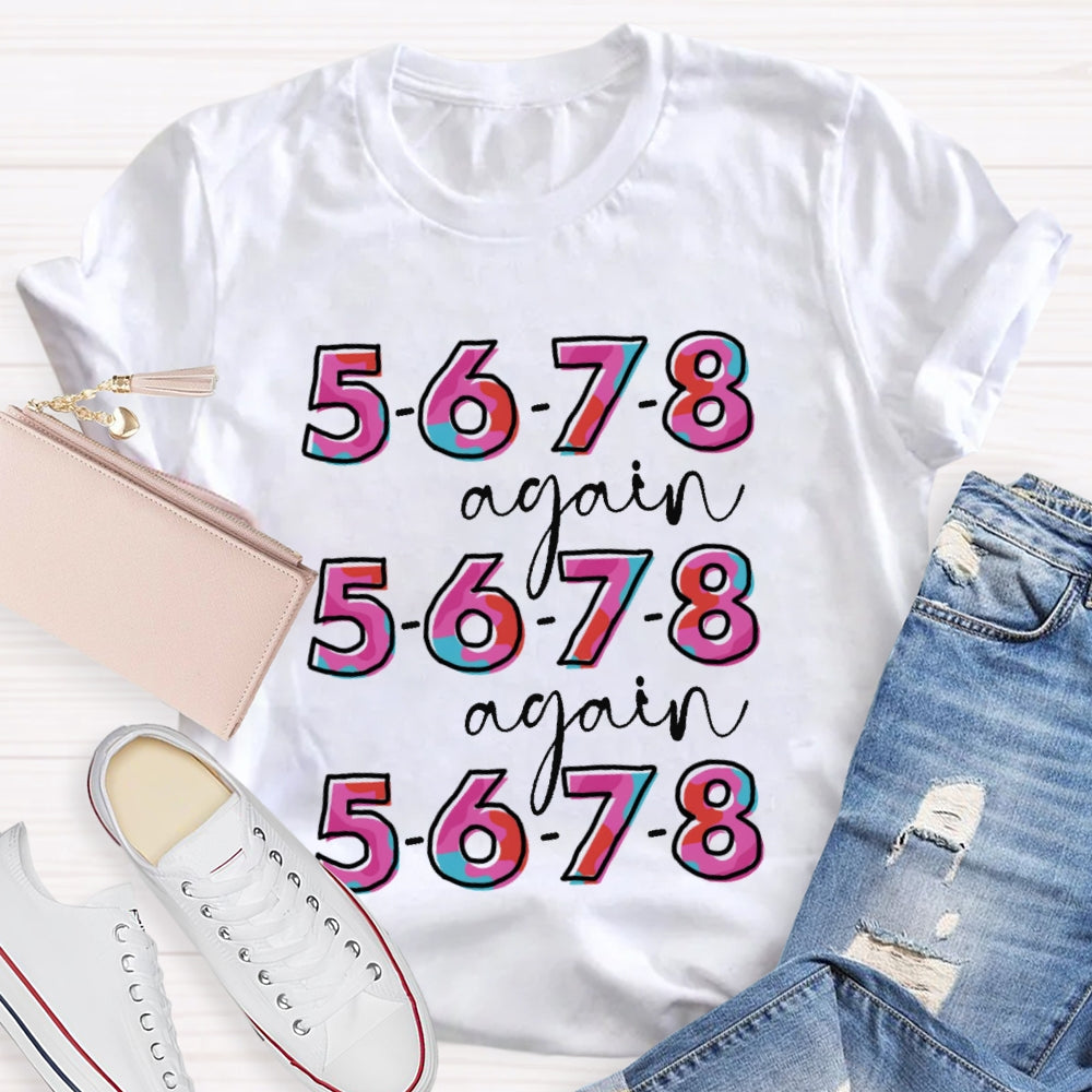 5678 Again And Again Dance Teacher Colorful Tie-Dye Letters T-shirt