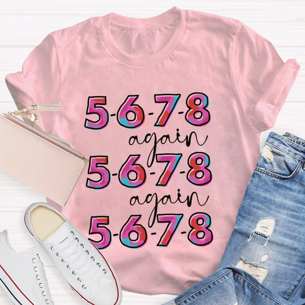 5678 Again And Again Dance Teacher Colorful Tie-Dye Letters T-shirt