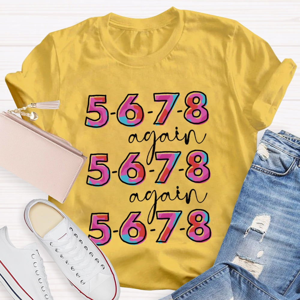5678 Again And Again Dance Teacher Colorful Tie-Dye Letters T-shirt