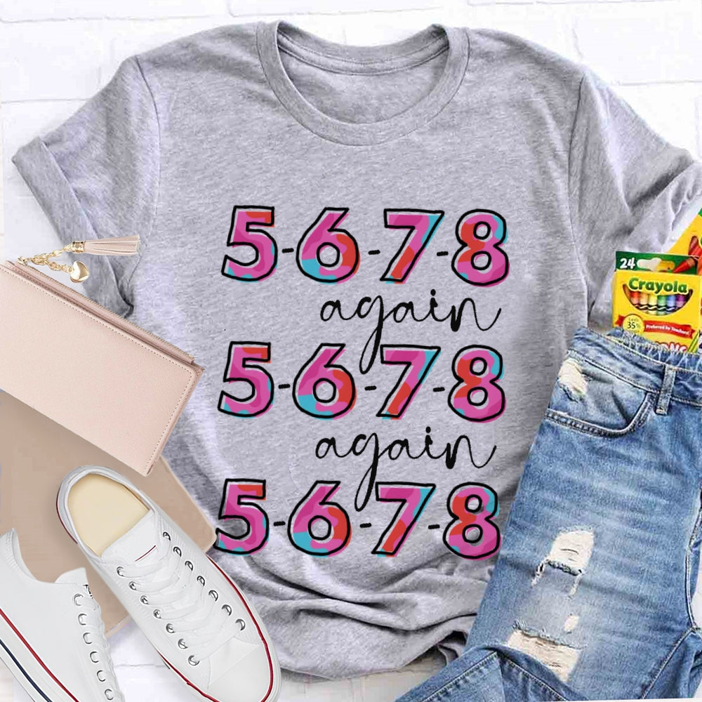 5678 Again And Again Dance Teacher Colorful Tie-Dye Letters T-shirt
