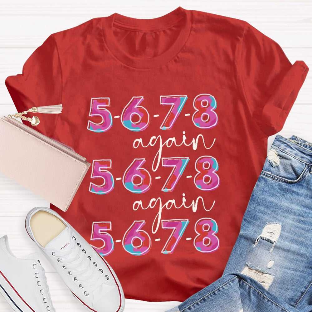 5678 Again And Again Dance Teacher Colorful Tie-Dye Letters T-shirt