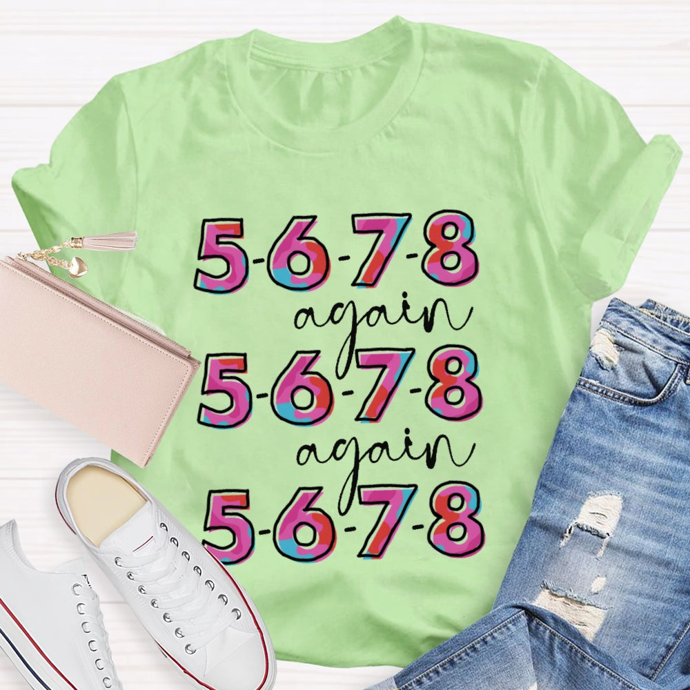 5678 Again And Again Dance Teacher Colorful Tie-Dye Letters T-shirt