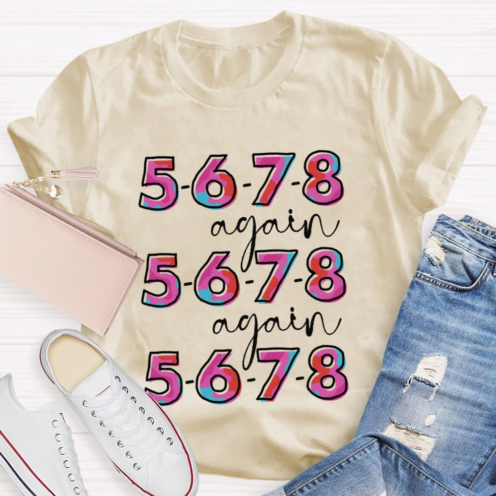 5678 Again And Again Dance Teacher Colorful Tie-Dye Letters T-shirt