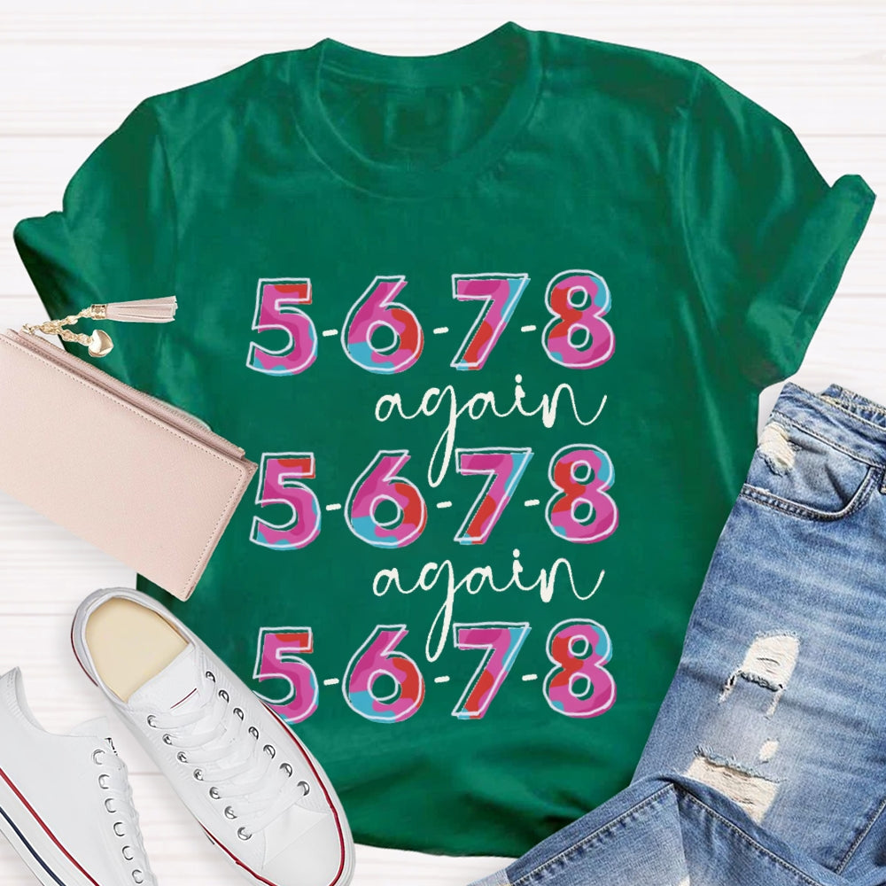 5678 Again And Again Dance Teacher Colorful Tie-Dye Letters T-shirt