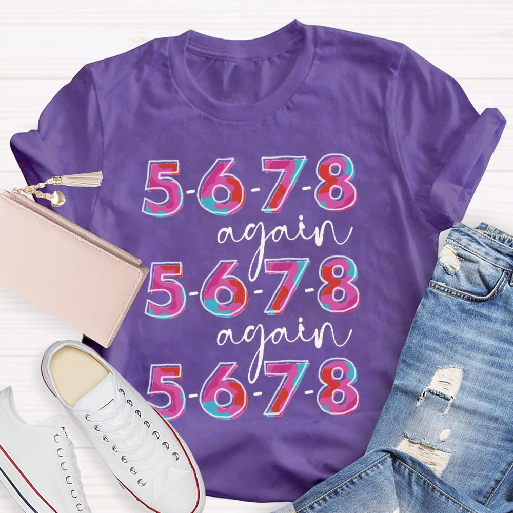 5678 Again And Again Dance Teacher Colorful Tie-Dye Letters T-shirt